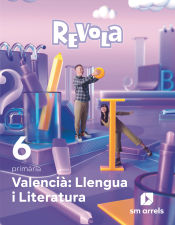 Portada de Valencià: Llengua i Literatura. 6 primària. Revola