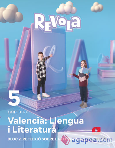 Valencià: Llengua i Literatura. Bloc 2. reflexió sobre la Llengua. 5 primària. Revola