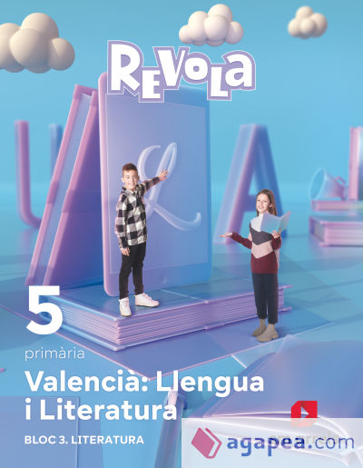 Valencià: Llengua i Literatura. Bloc 3. Literatura. 5 primària. Revola