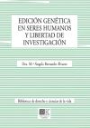 EDICIÓN GENÉTICA EN SERES HUMANOS Y LIBERTAD DE INVESTIGACIÓN