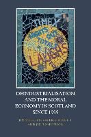 Portada de Deindustrialisation and the Moral Economy in Scotland Since 1955