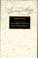 Portada de The Collected Letters of James Hogg, Volume 1: 1800-1819