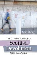 Portada de The Literary Politics of Scottish Devolution: Voice, Class, Nation