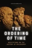 Portada de The Ordering of Time: Meditations on the History of Philosophy