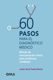 Portada de 60 Pasos Para El Diagnóstico Médico: Método de Interpretación Clínica Para Problemas Complejos