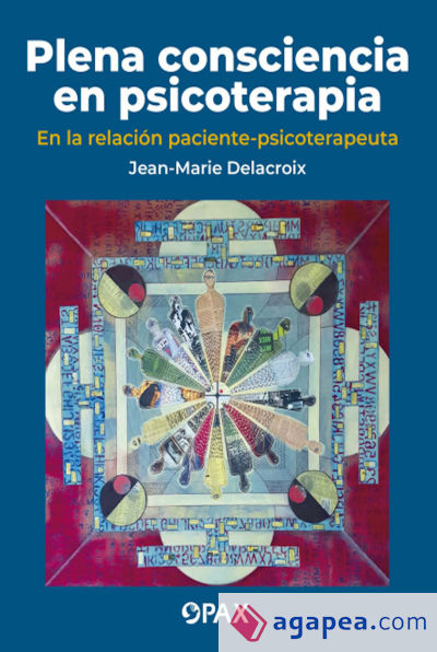 Plena Consciencia En Psicoterapia: En La Relación Paciente-Psicoterapeuta