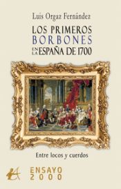 Portada de LOS PRIMEROS BORBONES EN LA ESPAÑA DE 1700