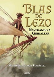 Portada de Blas de Lezo: Navegando a Gibraltar
