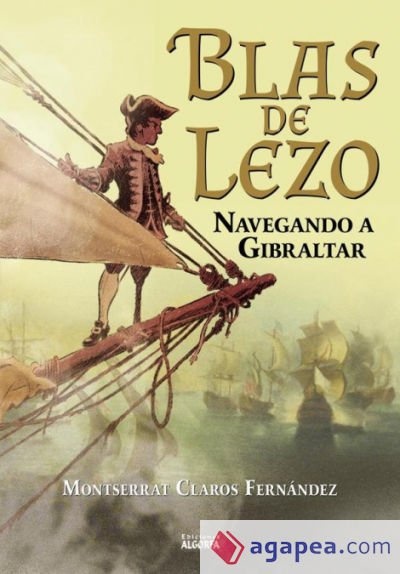 Blas de Lezo: Navegando a Gibraltar