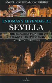 Portada de ENIGMAS Y LEYENDAS DE SEVILLA