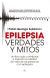 Portada de EPILEPSIA: VERDADES Y MITOS, de PABLO QUIROGA SUBIRANA