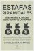 Portada de ESTAFAS PIRAMIDALES, de Daniel ... [et al.] Garc&iacute;a Mart&iacute;nez