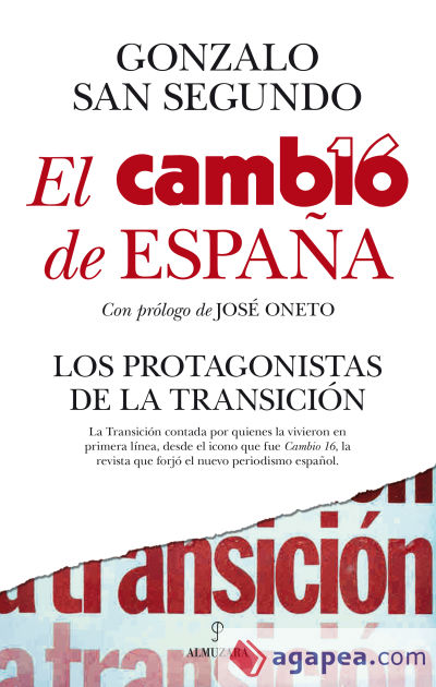 El Cambio de España. Los Protagonistas de la Transición