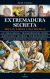 Portada de Extremadura secreta: Brujas, sabias y hechiceras, de Israel Jiménez Espino