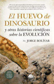 Portada de HUEVO DE DINOSAURIO Y OTRAS HISTORIAS CIENTÍFICAS SOBRE LA EVOLUCIÓN, EL