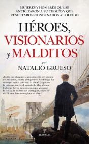 Portada de HÉROES, VISIONARIOS Y MALDITOS