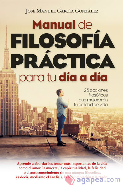 MANUAL DE FILOSOFÍA PRÁCTICA PARA TU DÍA A DÍA