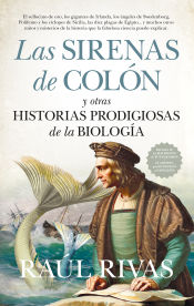 Portada de SIRENAS DE COLÓN Y OTRAS HISTORIAS PRODIGIOSAS DE LA BIOLOGÍA, LAS