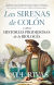 Portada de SIRENAS DE COLÓN Y OTRAS HISTORIAS PRODIGIOSAS DE LA BIOLOGÍA, LAS, de Raúl Rivas González