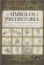 Portada de SÍMBOLOS DE LA PREHISTORIA, LOS (N.E.), de RAQUEL LACALLE