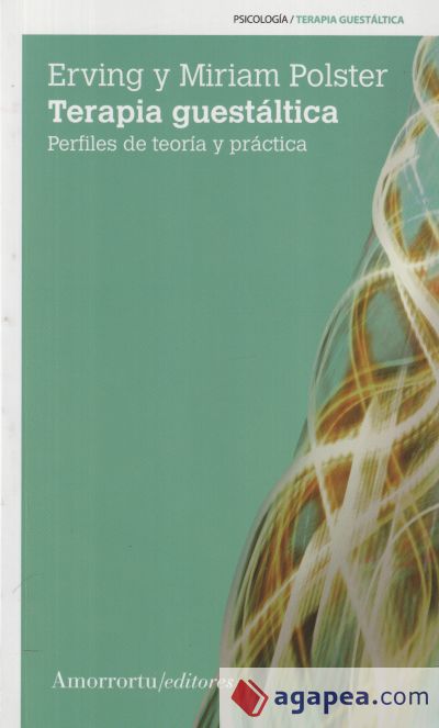 TERAPIA GUESTALTICA:PERFILES DE TEORIA Y PRACTICA