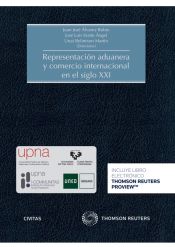 Portada de REPRESENTACIÓN ADUANERA Y COMERCIO INTERNACIONAL EN EL SIGLO XXI (DÚO)