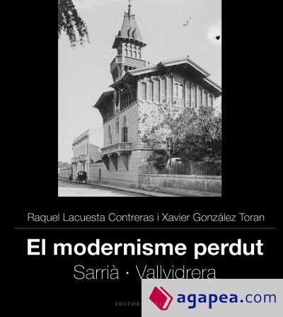 El modernisme perdut IV. Sarrià i Vallvidrera