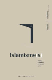 Portada de Islamisme(s). Islam i política en un món global