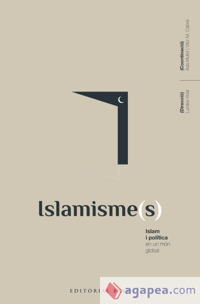 Islamisme(s). Islam i política en un món global