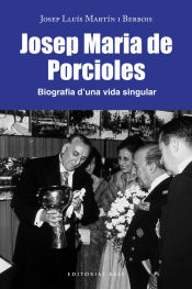 Portada de Josep Maria Porcioles. Biografia d'una vida singular