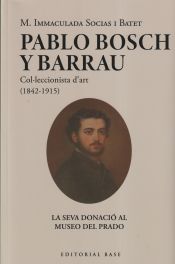 Portada de Pablo Bosch Barrau, col·leccionista d'art (1842-1915)