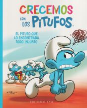 Portada de Crecemos con los Pitufos 5. El Pitufo que lo encontraba todo injusto