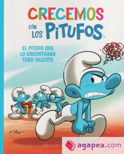 Crecemos con los Pitufos 5. El Pitufo que lo encontraba todo injusto