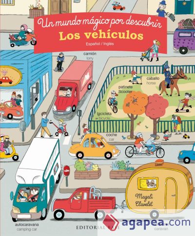 Los vehículos. Un mundo mágico por descubrir. Español/Inglés