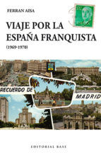 Portada de Viaje por la España franquista (1969-1970) (Ebook)