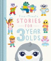 Portada de FIVE MINUTE STORIES FOR 3 YEAR OLDS (ING)