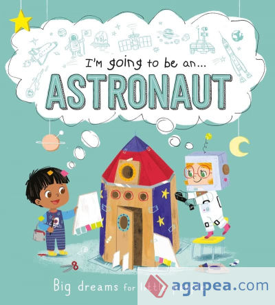 I'M GOING TO BE AN...ASTRONAUT (ING)