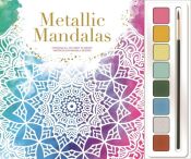 Portada de METALLIC MANDALAS (MIND SPA WATERCOLOURS)