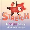 Stretch A Yoga Story With Poses To Copy (ing)