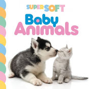 Portada de SUPER SOFT BABY ANIMALS (ING)