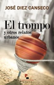 Portada de El trompo y otros relatos urbanos