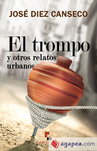 El trompo y otros relatos urbanos