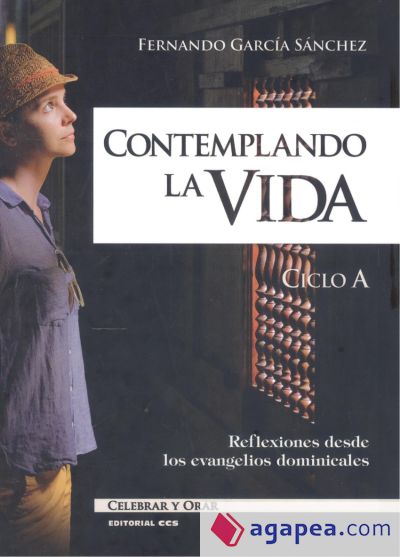 Contemplando la vida. Ciclo A