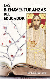 Portada de Las bienaventuranzas del educador