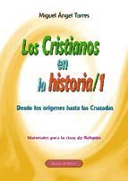 Portada de Los cristianos en la historia 1. Desde los orígenes hasta las cruzadas. (Ebook)