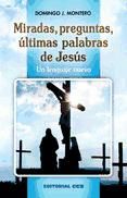 Portada de Miradas, preguntas, últimas palabras de Jesús (Ebook)