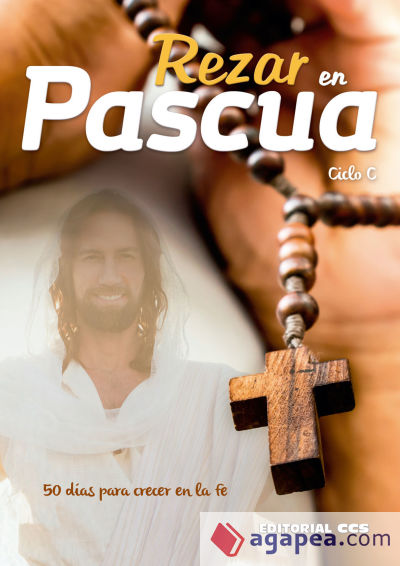 Rezar en Pascua. Ciclo C