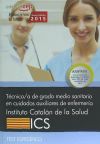 Técnico/a De Grado Medio Sanitario En Cuidados Auxiliares De Enfermería. Instituto Catalán De La Salud (ics). Test Específico