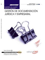 Portada de Cuaderno del alumno Gestión de documentación jurídica y empresarial. Certificados de profesionalidad. Asistencia documental y de gestión en despachos y oficinas