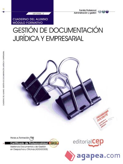 Cuaderno del alumno Gestión de documentación jurídica y empresarial. Certificados de profesionalidad. Asistencia documental y de gestión en despachos y oficinas